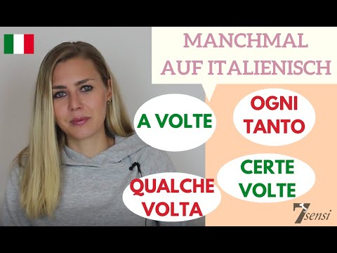 Italienische Wörter | MANCHMAL (a volte, qualche volta, certe volte, ogni tanto)