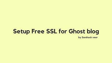 How to Setup a Free SSL for Ghost blog