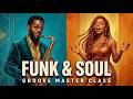 Soul Funk Mastery | 1 Hour of Smooth Retro Grooves & Deep Fusion
