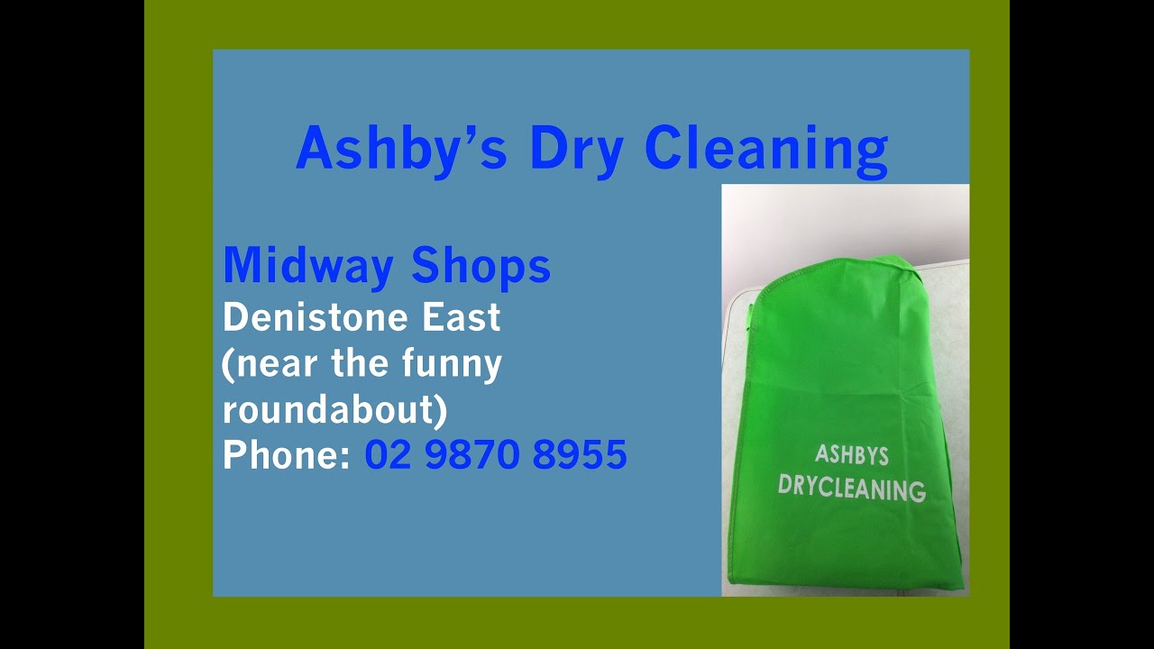 A greener Dry Cleaner Ashby's at Midway shops, Denistone East YouTube