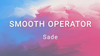 Smooth Operator - Sade