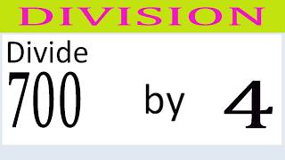 Divide     700      by     4