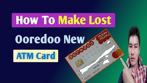 How to make new ooredoo ATM card | Ooredoo money ATM card kasari banaue | Block atm card  easil make