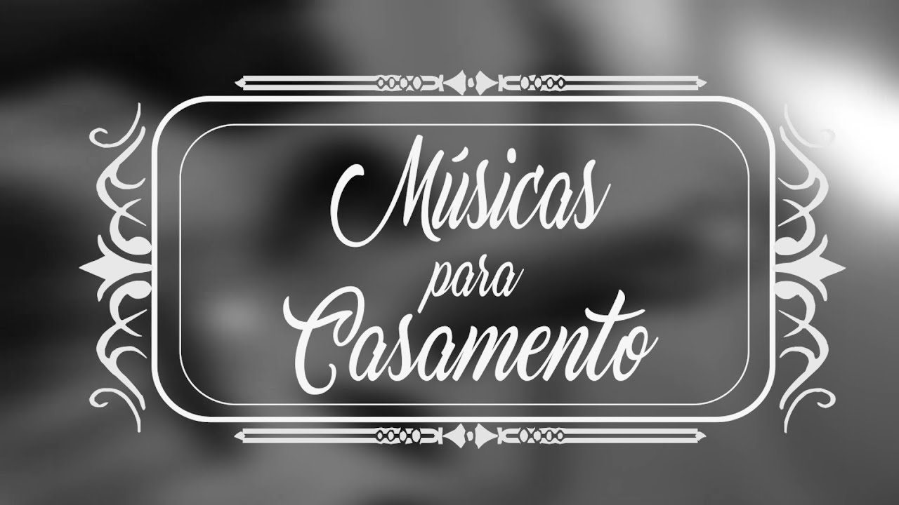 Músicas para Casamento - YouTube