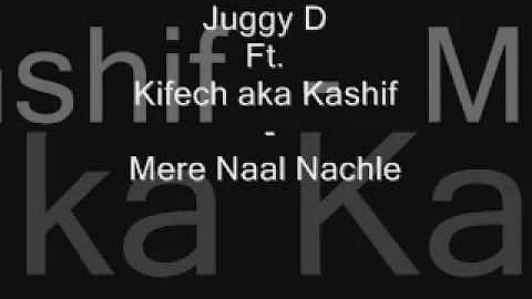Juggy D Ft  Kifech   Mere Naal Nachle