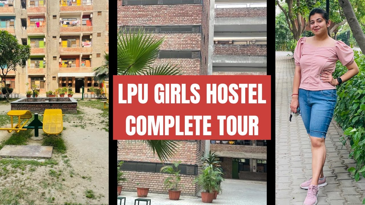 LPU Girls Hostel Complete Tour Girls Hostel Of Lovely Professional
