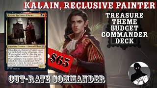 Kalain, Reclusive Painter | Treasure Theme | Commander | EDH | Budget | Cut-Rate Commander