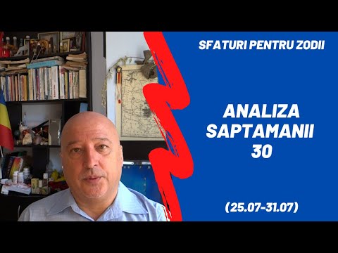 Saptamana 30 | Sfaturi pentru zodii | Psihonumerologie