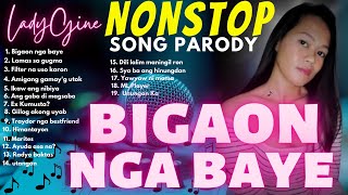 'BIGAON NGA BAYE' NONSTOP SONG PARODY | LADYGINE [Part-14]