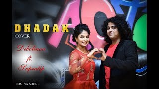 DHADAK | Title Track | Debolinaa Nandy & Supratip Bhattacharya | Cover Song chords