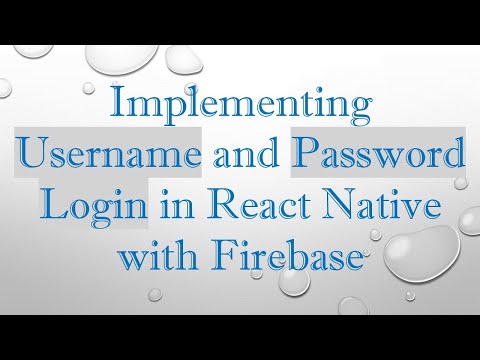 Implementing Username and Password Login in React Native with Firebase