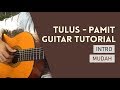 Pamit - Tulus (Guitar Tutorial Intro)