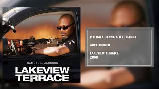 Abel Turner | Lakeview Terrace (Original Motion Picture Soundtrack) | Mychael Danna &amp; Jeff Danna