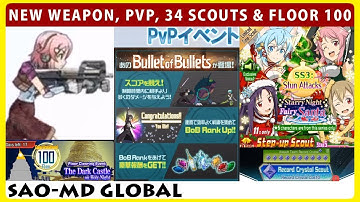 New Weapon, PVP, Free 5stars Asuna, 34 Scouts & Floor 100 (SAOMD Memory Defrag)