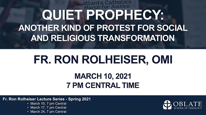 Fr. Ron Rolheiser, OMI Lecture #1 | Quiet Prophecy...