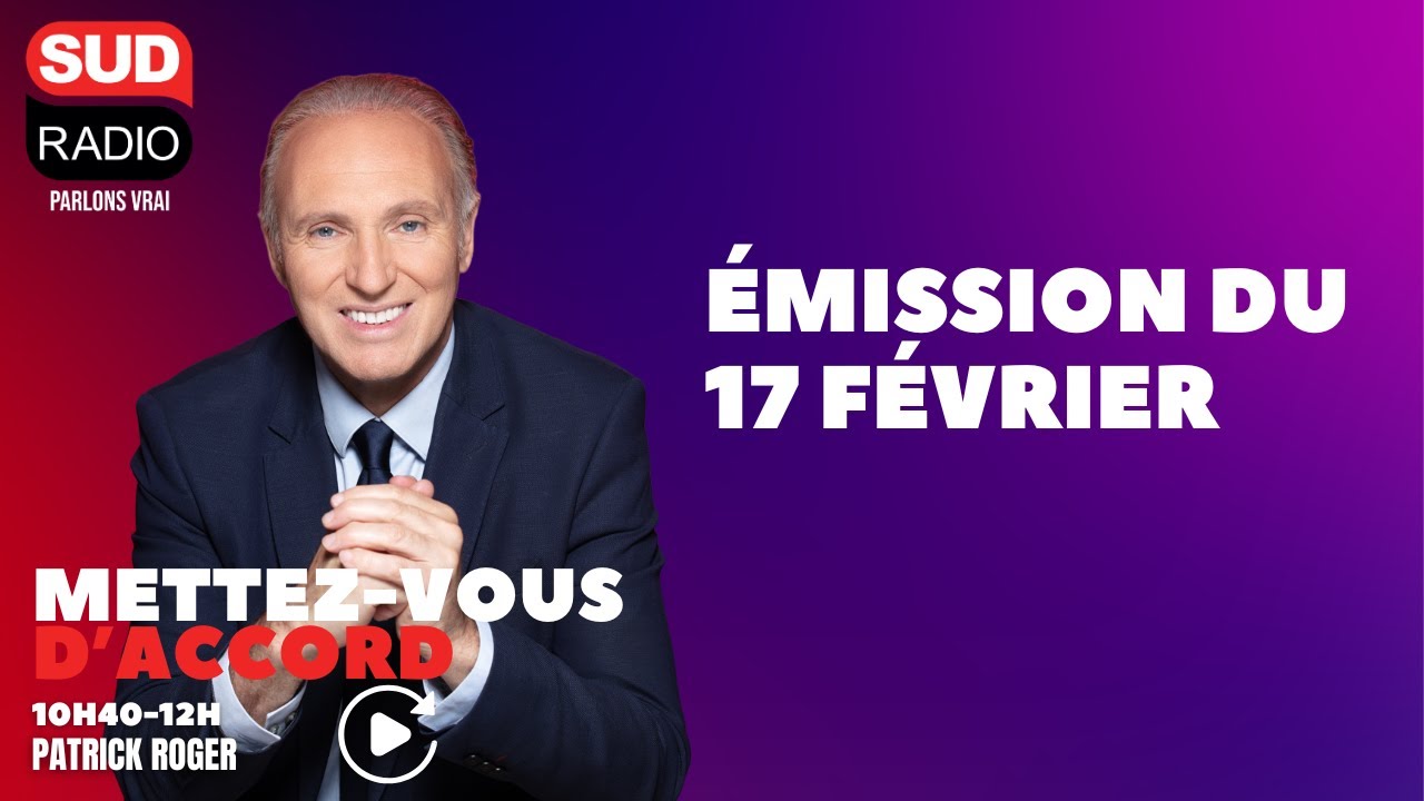Mettez-vous d'accord - Émission du 17 février 2025