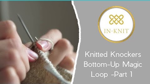 Knitted Knockers - Part 1