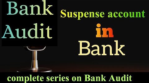 बैंक में Suspence Account क्या होता है?Suspence Account का audit कैसे करें#bankaudit#concurrentaudit