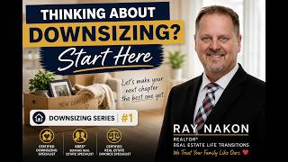 Thinking About Downsizing Start Here | Downsizing Series #1