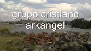 Video thumbnail of "Grupo Arkangel  para ti"