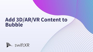 Add, Embed or Integrate 3D/AR/VR Content to your Bubble App