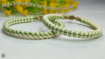 How To Make Macrame Bracelet Modified Half Hitch Pattern Two Color | Macrame Bracelet Tutorial