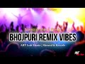 Nonstop bhojpuri remix vibes  slowed  reverb  mood fresh  lofi  pawan singh khesari lal