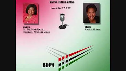 BDPA iRadio Show: Dr. Stephanie Parson (Crowned Gr...