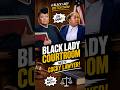 "Black Lady Courtroom Meets Cocky Lawyer! 😂 A Black Lady Sketch Show