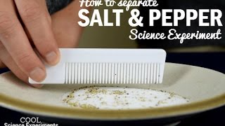 How to Separate Salt and Pepper Experiment