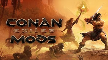 How to Install Mods on Your Conan Exiles Server (Tutorial)