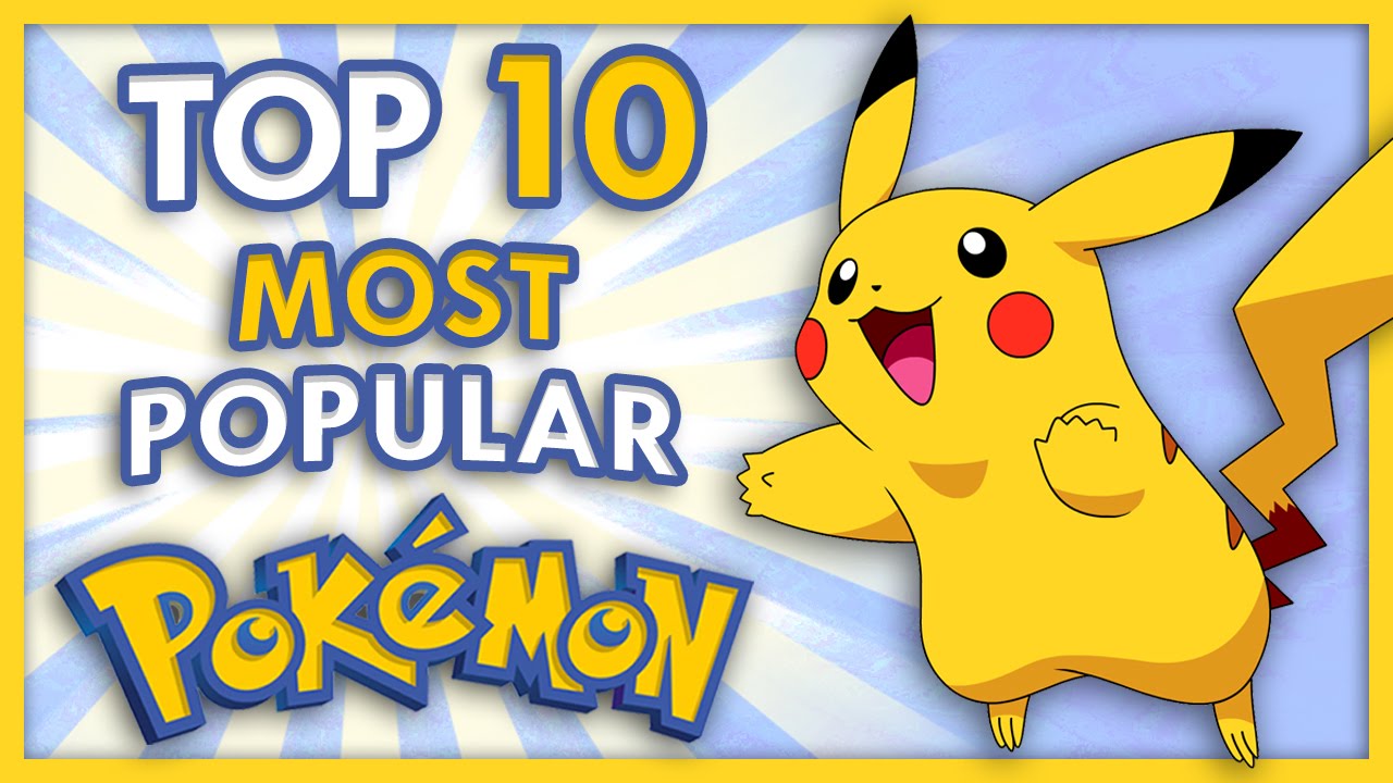 What are the 10 most popular Pokemon?