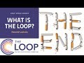 What is the loop