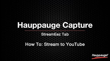 Hauppauge Capture How to Live Stream to YouTube