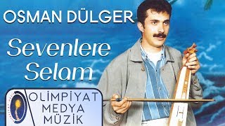 Osman Dülger – Sevenlere Selam