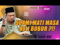 SYAMSUL DEBAT | SUAMI MATI MASA BELI BUBUR !