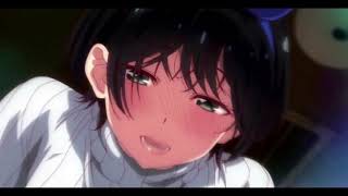 Anime Edit  「AMV」  Ruka Sarashina