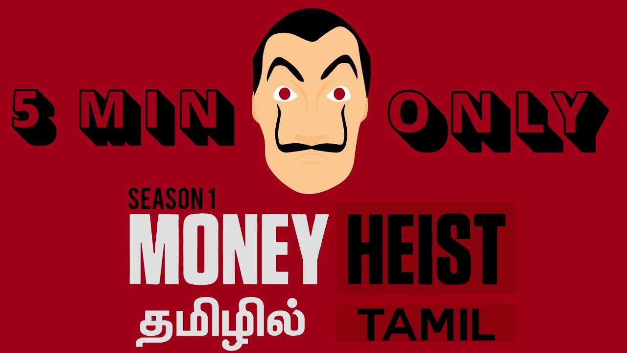 Money Heist Season I story in a Nutshell • Story in Tamil • Money