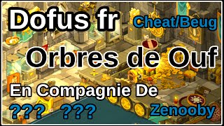 Dofus Vidéo Beug Cheat Pour Orbres