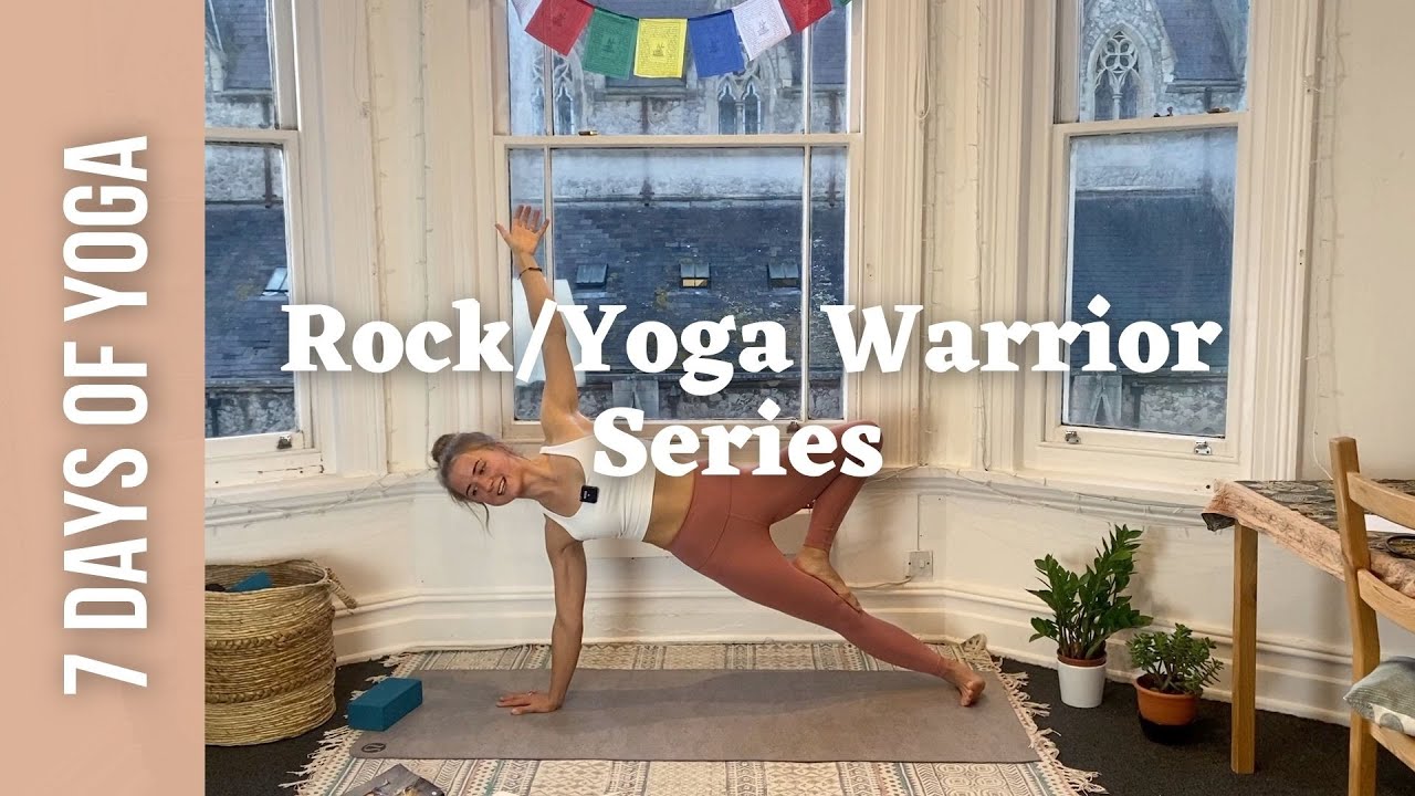 7 Day Rock/Yoga Warrior Series