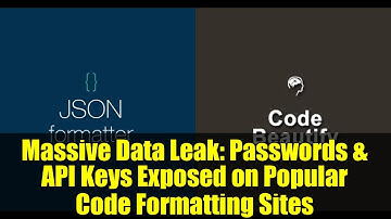 Massive Data Leak: Passwords & API Keys Exposed on Popular Code Formatting Sites