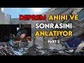 CharmQuell Deprem Anını ve Sonrasını Anlatıyor | Part 2