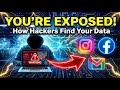 🚨 You’re Exposed! How Hackers Find Your Data & How to Stay Safe 🚨