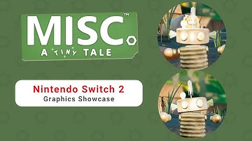 Misc. A Tiny Tale on Nintendo Switch 2 – Graphics Showcase