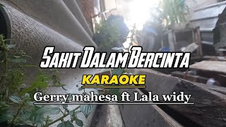 Sakit Dalam Bercinta - Karaoke dangdut koplo duet gerry mahesa feat lala widy