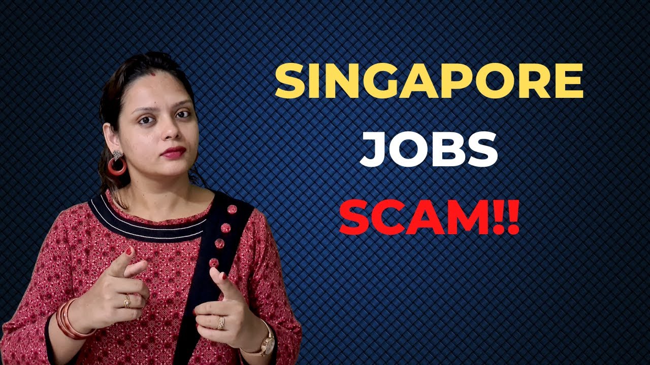 Singapore Jobs and Work Visa's Latest Scam | Must Watch