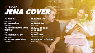 Playlist Jena Cover Hay Nhất 2023 | Tình Ka ~Từng giọt nắng chiếu xuống hết con đường
