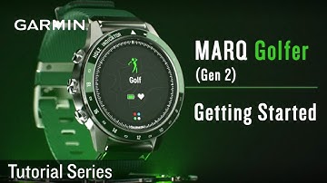 Tutorial - Getting Started with the MARQ Golfer (Gen 2)