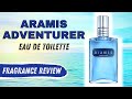 ARAMIS ADVENTURER - EAU DE TOILETTE - FRAGRANCE REVIEW 2021