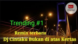 Dj Cintaku Bukan di atas Kertas full bass terbaru|dj remix viral terbaru